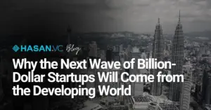 Why the Next Wave of Billion-Dollar Startups Will Come from the Developing World